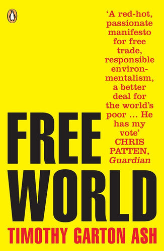 Free World: Why a Crisis of the West Reveals the Opportunity of Our Time