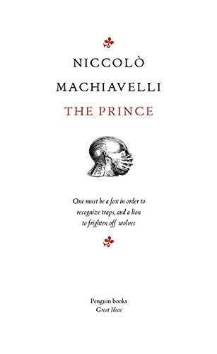 Penguin Great Ideas : The Prince: Niccolo Machiavelli