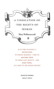 Penguin Great Ideas: A Vindication of the Rights Of Woman