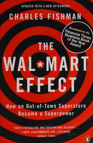 The Wal-Mart Effect: How an Out-of-town Superstore Became a Superpower