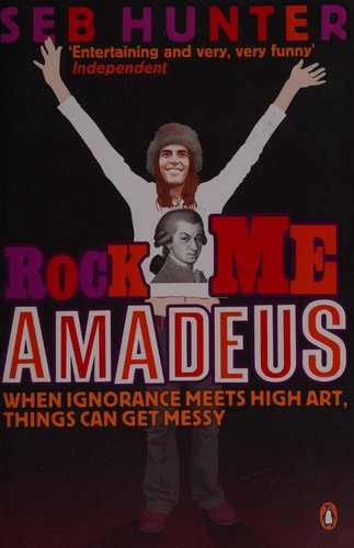 Rock Me Amadeus: When Ignorance Meets High Art, Things Can Get Messy