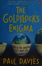 The Goldilocks Enigma: Why is the Universe Just Right for Life?