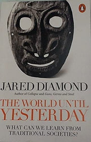 The World Until Yesterday: What Can We Learn from Traditional Societies?