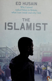 The Islamist: Why I joined radical Islam in Britain, what I saw inside and why I left
