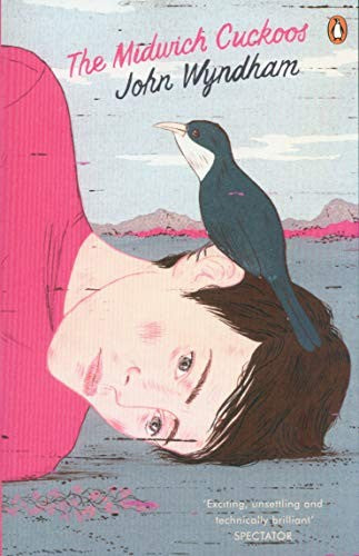 The Midwich Cuckoos: From the classic sci-fi writer and author of The Chrystalids and The Day Of The Triffids