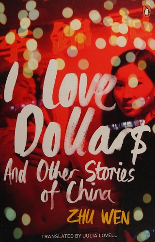 I Love Dollars: And Other Stories of China