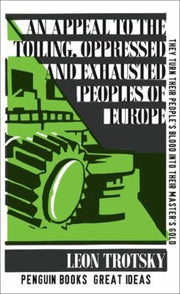 An Appeal to the Toiling, Oppressed and Exhausted Peoples of Europe (Penguin Great Ideas)