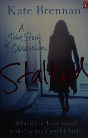 Stalked: A True Story of Obsession