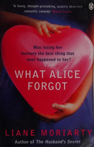 What Alice Forgot: From the bestselling author of Big Little Lies, now an award winning TV series