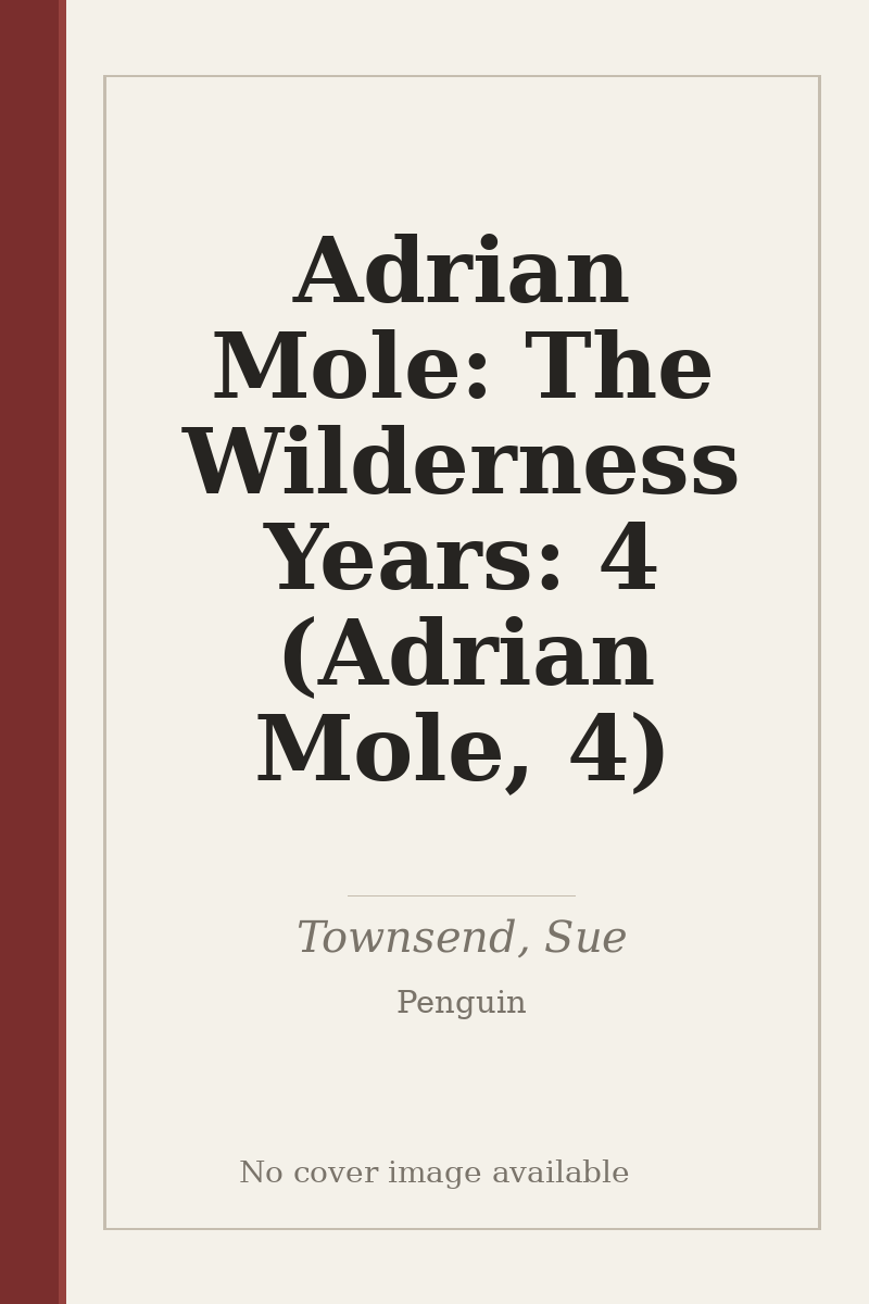 Adrian Mole: The Wilderness Years: 4 (Adrian Mole, 4) - no cover image available