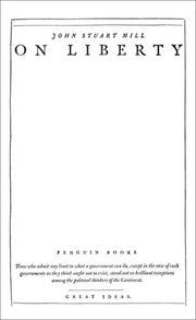 On Liberty: John Stuart Mill (Penguin Great Ideas)