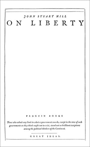 On Liberty: John Stuart Mill (Penguin Great Ideas)