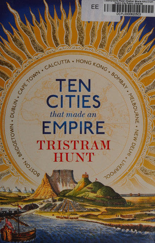 Ten Cities that Made an Empire