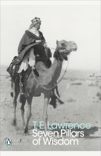 Seven Pillars of Wisdom: T.H. Lawrence (Penguin Modern Classics)
