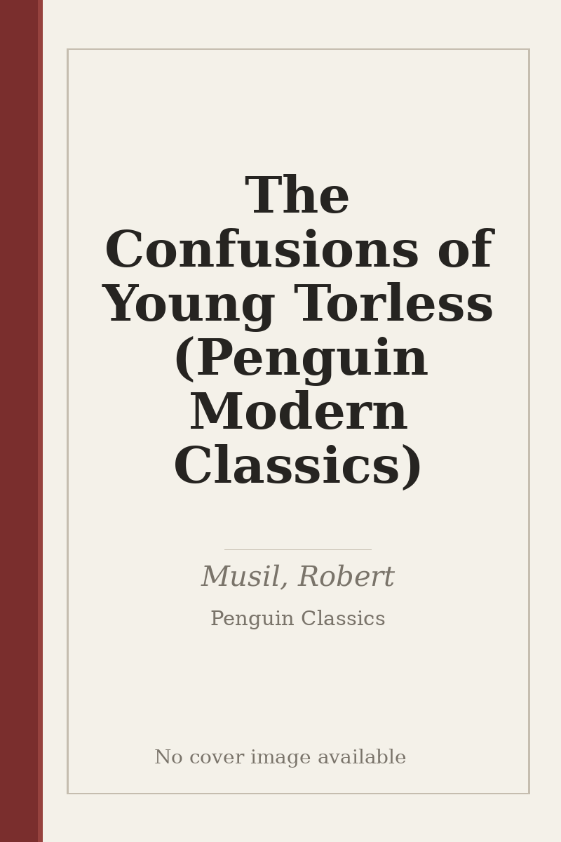 The Confusions of Young Torless (Penguin Modern Classics) - no cover image available