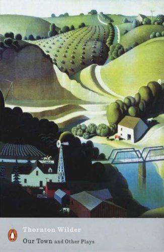 Our Town and Other Plays (Penguin Modern Classics)