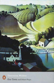 Our Town and Other Plays (Penguin Modern Classics)