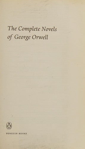 The Complete Novels of George Orwell: Animal Farm, Burmese Days, A Clergyman's Daughter, Coming Up for Air, Keep the Aspidistra Flying, Nineteen Eighty-Four (Penguin Modern Classics)