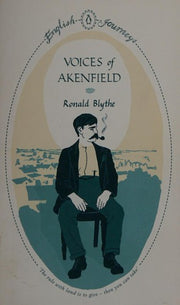 Voices of Akenfield (Penguin English Journeys)