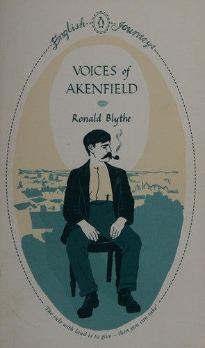 Voices of Akenfield (Penguin English Journeys)