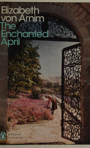 The Enchanted April: Elizabeth Von Arnim (Penguin Modern Classics)