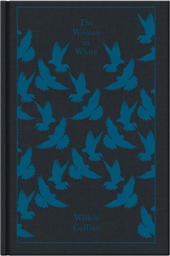 The Woman in White: Wilkie Collins (Penguin Clothbound Classics)