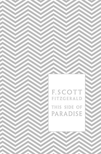 This Side of Paradise: Scott F. Fitzgerald (Penguin F Scott Fitzgerald Hardback Collection)