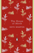 The House of Mirth: Edith Wharton (The Penguin English Library)