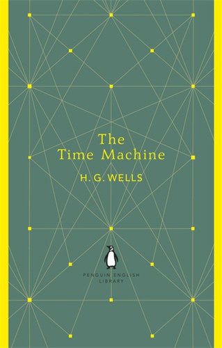 The Time Machine: H.G. Wells (The Penguin English Library)