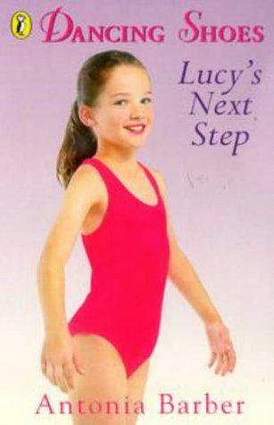 Dancing Shoes 6: Lucy's Next Step: Bk. 6