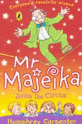 Mr Majeika Joins the Circus: 14 (Mr Majeika, 14)