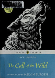 The Call of the Wild: 120th Anniversary Edition (A Puffin Book)