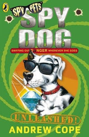 Spy Dog Unleashed: Volume 3 (Spy Dog, 3)