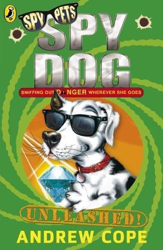 Spy Dog Unleashed: Volume 3 (Spy Dog, 3)