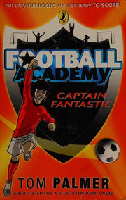 Football Academy: Captain Fantastic: 6 (Football Academy, 6)