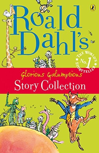 Roald Dahl's Glorious Galumptious Story Collection