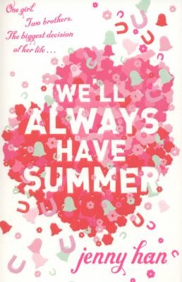 We'll Always Have Summer: Book 3 in the Summer I Turned Pretty Series