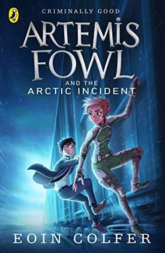 Artemis Fowl and The Arctic Incident: Eoin Colfer (Artemis Fowl, 2)