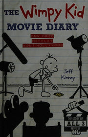 The Wimpy Kid Movie Diary: How Greg Heffley Went Hollywood (Diary of a Wimpy Kid)