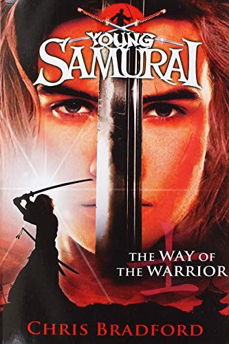 The Way of the Warrior (Young Samurai, Book 1)
