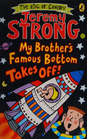 My Brother's Famous Bottom Takes Off!: 1 (My Brother's Famous Bottom, 1)