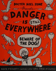 Danger is Still Everywhere: Beware of the Dog: Beware of the Dog (Danger is Everywhere book 2)