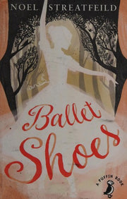 Ballet Shoes (A Puffin Book)