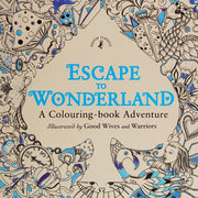 Escape to Wonderland: A Colouring Book Adventure