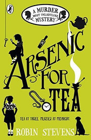 Arsenic For Tea: A Murder Most Unladylike Mystery: 2