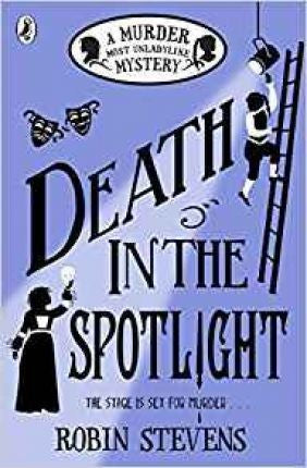 Death in the Spotlight: A Murder Most Unladylike Mystery 07: 7