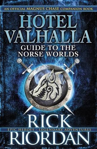 Hotel Valhalla Guide to the Norse Worlds: Your Introduction to Deities, Mythical Beings & Fantastic Creatures