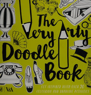 The Very Arty Doodle Book: Illustrated by Monica Whelan