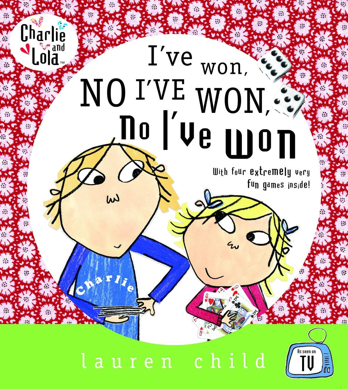 Charlie and Lola: I've won, no I've won, no I've won
