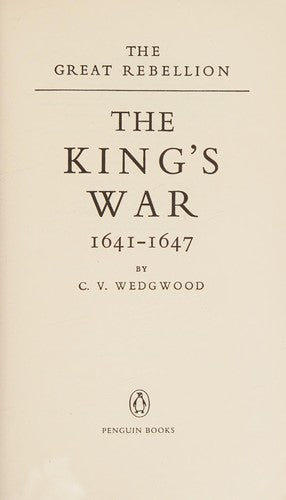 The King's War, 1641-1647 (Penguin Classics S.)